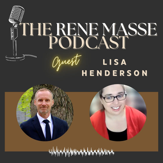 The Rene Masse Podcast Interview with Lisa Henderson, House of Three President