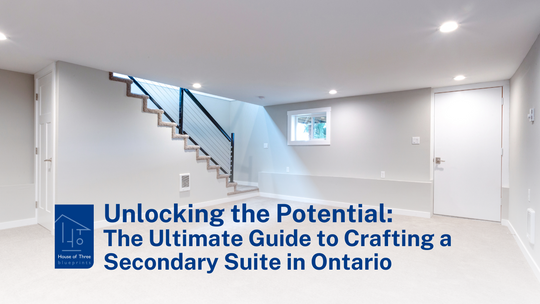 Unlocking the Potential: The Ultimate Guide to Crafting a Secondary Suite in Ontario